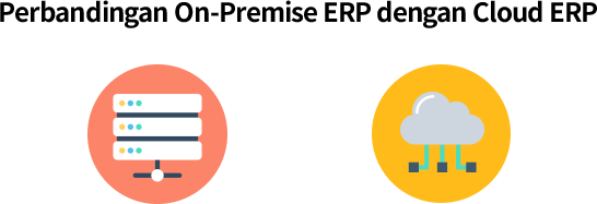 On-premise ERP dan Cloud ERP memiliki perbedaan dari berbagai aspek, mulai dari cara instalasi, akses, biaya, dll. 